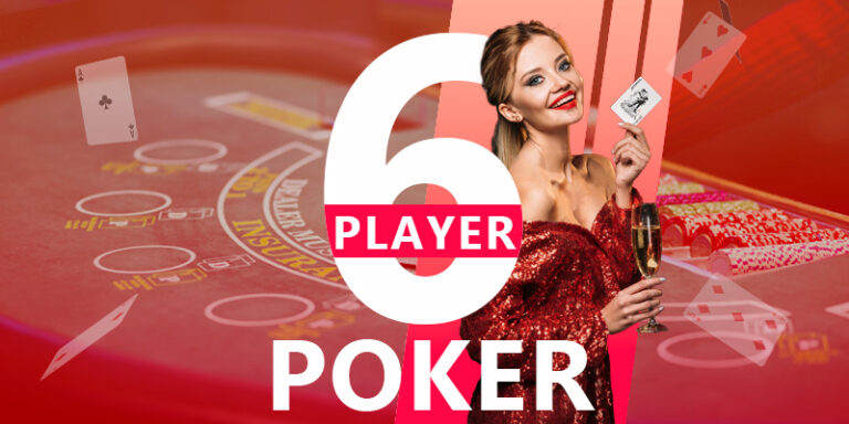6 PLAYER POKER
